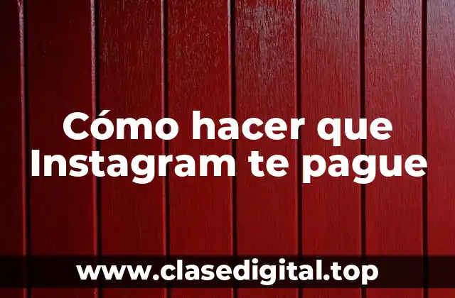 Cómo hacer que Instagram te pague
