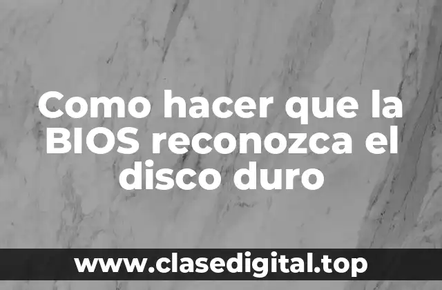 ¿Qué es la BIOS y cómo reconoce el disco duro?