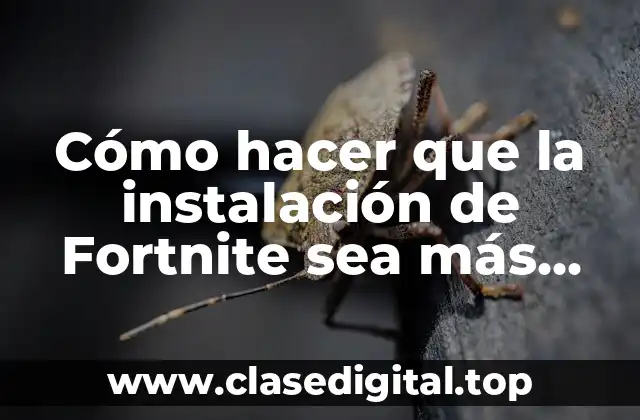 Cómo hacer que la instalación de Fortnite sea más rápida