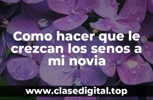 ¿Qué son los senos y cómo pueden crecer de manera natural?