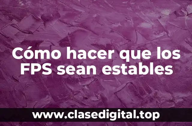 ¿Qué son los FPS y por qué son importantes en juegos?