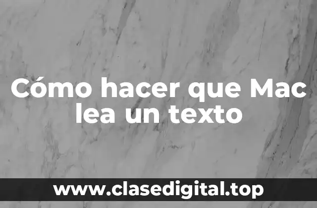 Cómo hacer que Mac lea un texto