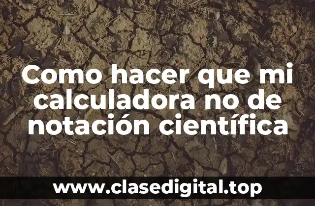 Notación científica en calculadoras