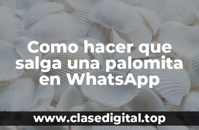 Como hacer que salga una palomita en WhatsApp
