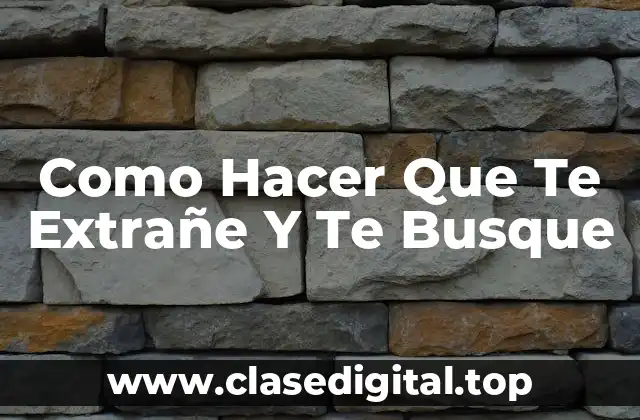 ¿Qué es la Ausencia que Hace Que Te Extrañen y Te Busquen?