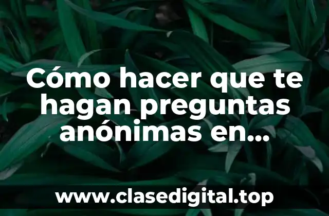 Cómo hacer que te hagan preguntas anónimas en Instagram