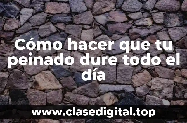 Cómo hacer que tu peinado dure todo el día