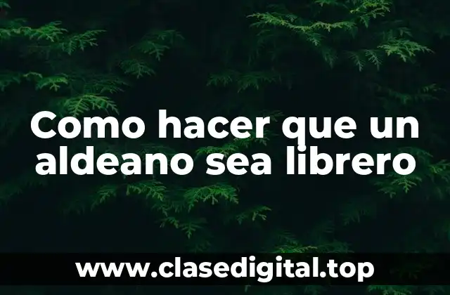 Como hacer que un aldeano sea librero
