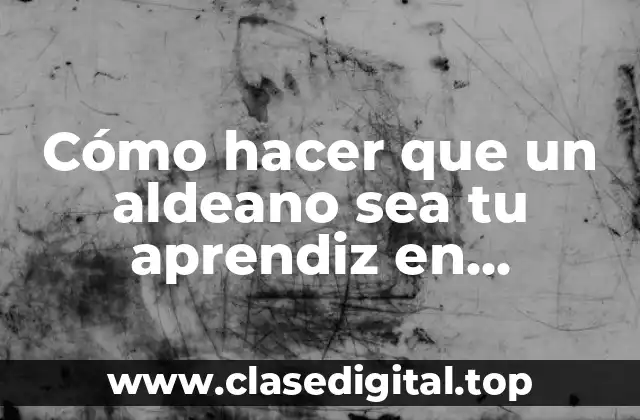 ¿Qué es un aldeano aprendiz en Minecraft y para qué sirve?