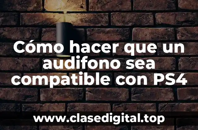 ¿Qué es un audifono compatible con PS4 y para qué sirve?