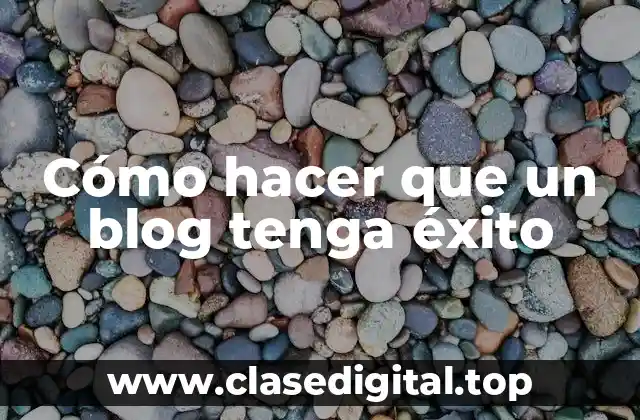 ¿Qué es un blog exitoso?