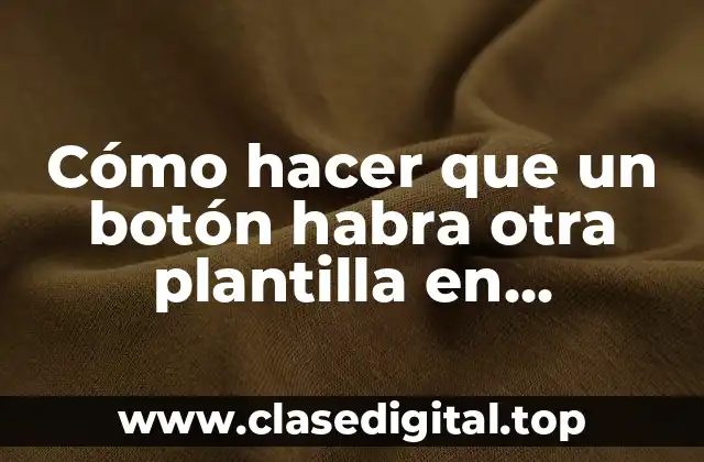 Cómo hacer que un botón habra otra plantilla en Bootstrap