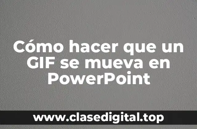 Cómo hacer que un GIF se mueva en PowerPoint