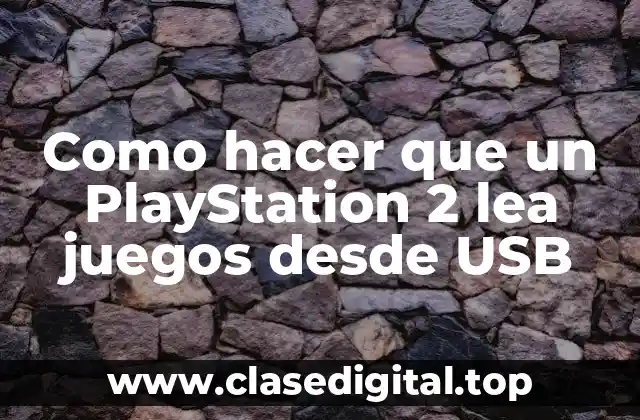 PlayStation 2 y USB: Configuración para leer juegos desde USB
