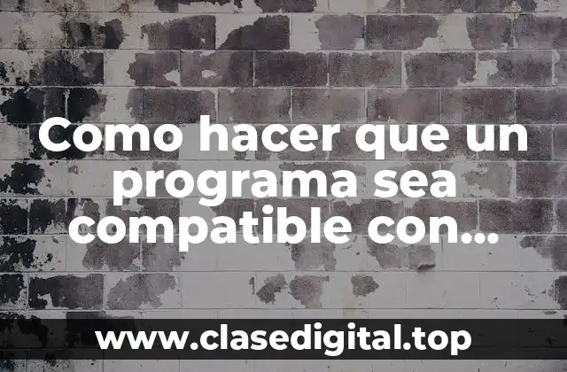¿Qué es la compatibilidad de programas con Windows 8?