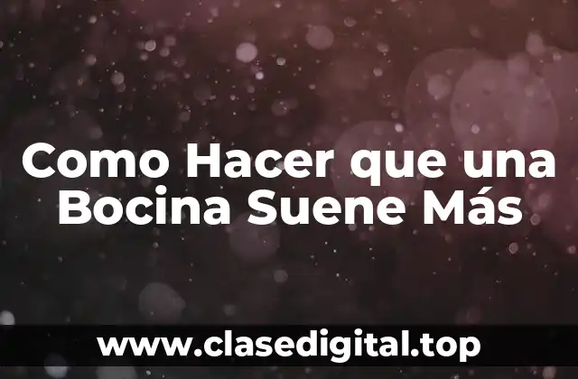 ¿Qué es un Sistema de Sonido de Bocina y para Qué Sirve?