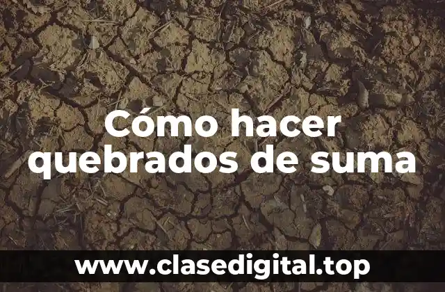 Cómo hacer quebrados de suma