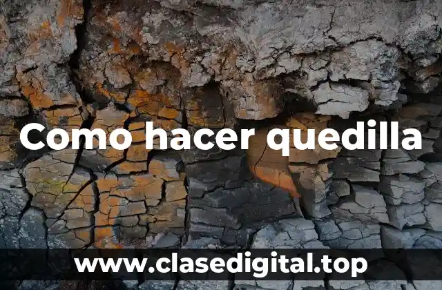 Como hacer quedilla