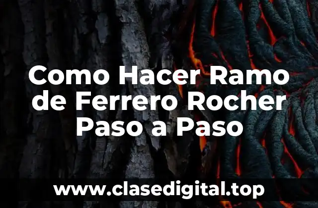 Como Hacer Ramo de Ferrero Rocher Paso a Paso