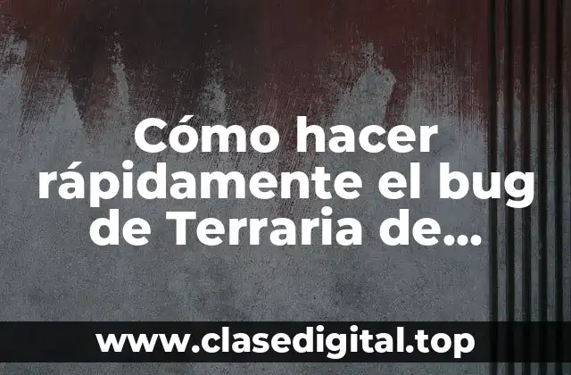 Cómo hacer rápidamente el bug de Terraria de moverse rápido