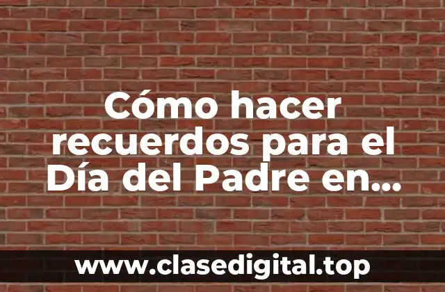 Cómo hacer recuerdos para el Día del Padre en foami