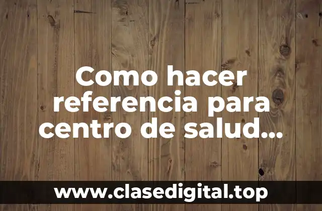 Como hacer referencia para centro de salud Panama