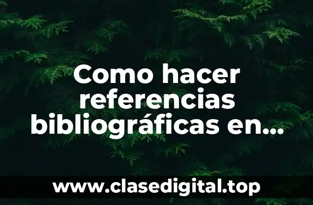 Como hacer referencias bibliográficas en APA 6ta edición