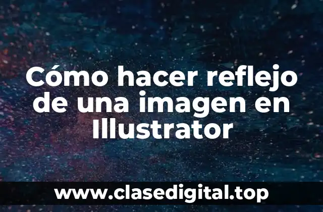 Cómo hacer reflejo de una imagen en Illustrator