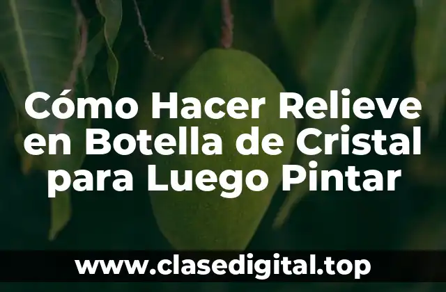 Cómo Hacer Relieve en Botella de Cristal para Luego Pintar