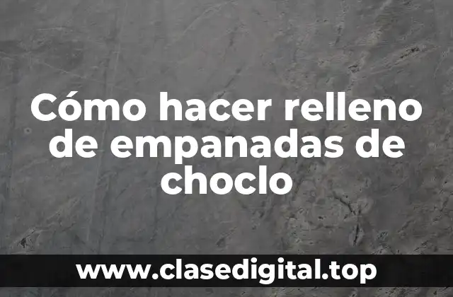 Relleno de empanadas de choclo: la base de una deliciosa empanada