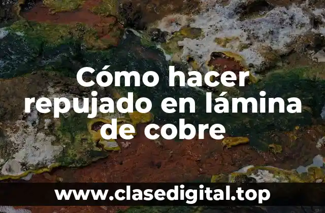 Cómo hacer repujado en lámina de cobre