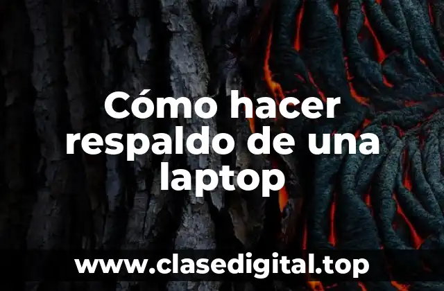 Cómo hacer respaldo de una laptop