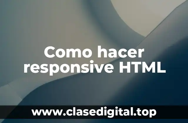 Como hacer responsive HTML