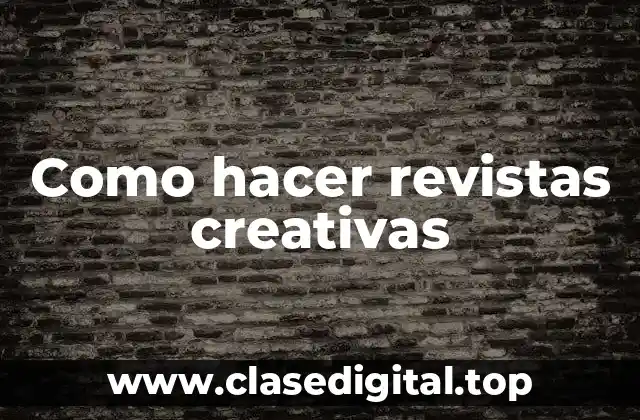 Como hacer revistas creativas