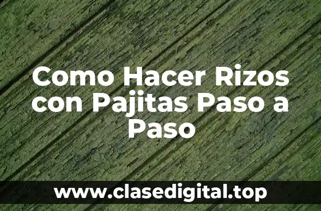 Como Hacer Rizos con Pajitas Paso a Paso
