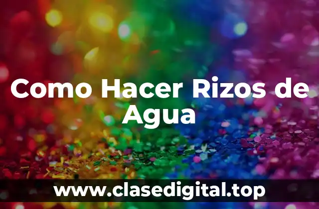 ¿Qué son los Rizos de Agua?