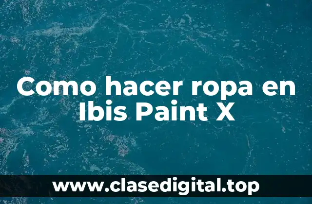 Como hacer ropa en Ibis Paint X