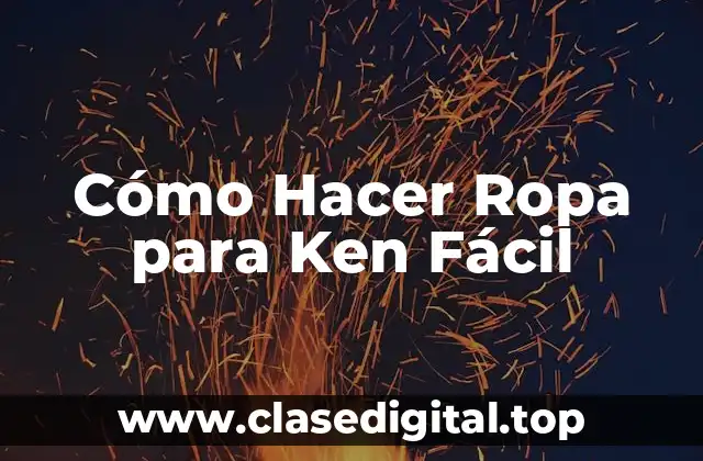Cómo Hacer Ropa para Ken Fácil