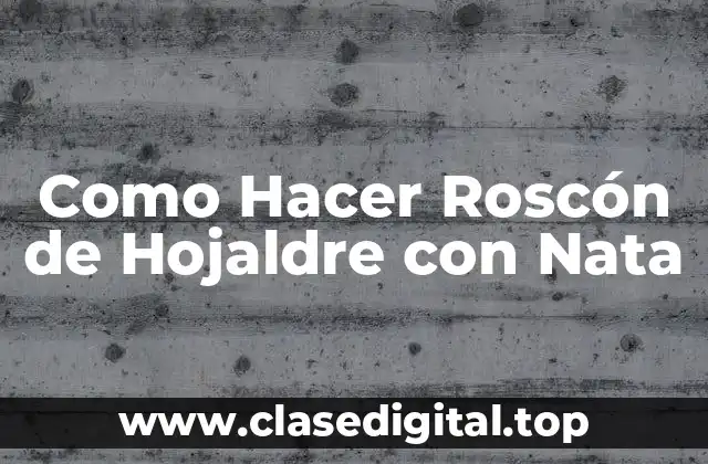 Como Hacer Roscón de Hojaldre con Nata