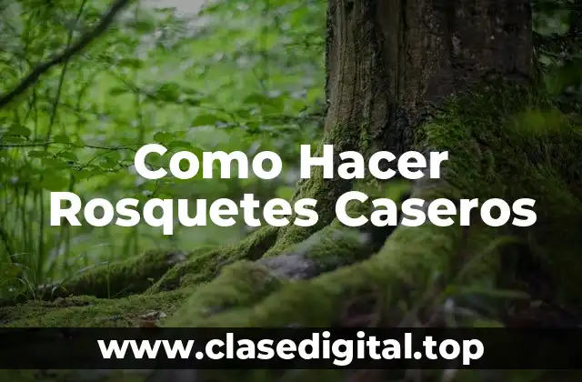 Como Hacer Rosquetes Caseros