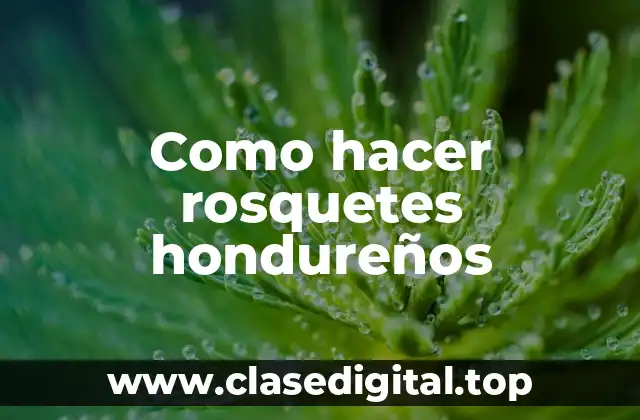 Como hacer rosquetes hondureños