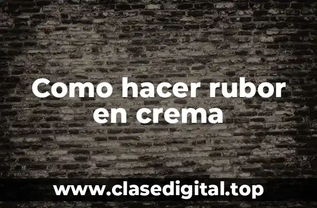 Como hacer rubor en crema