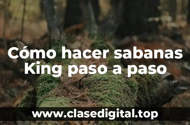Cómo hacer sabanas King paso a paso