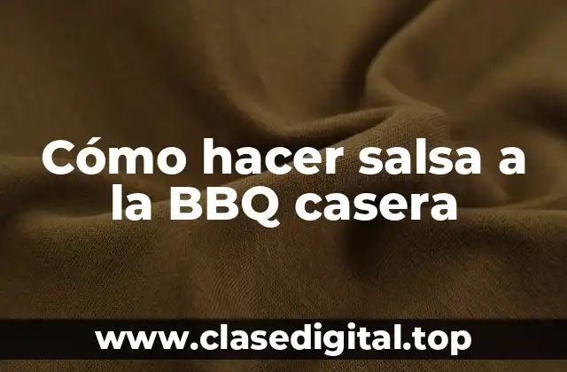 Cómo hacer salsa a la BBQ casera