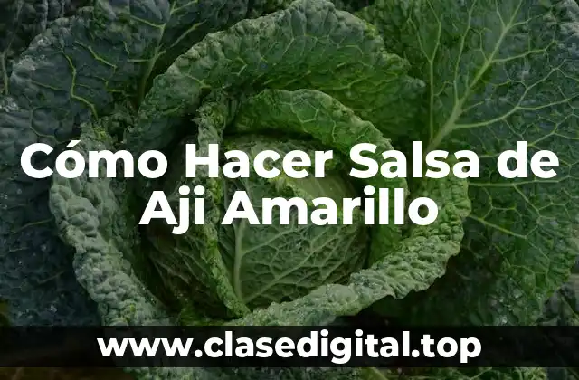 Cómo Hacer Salsa de Aji Amarillo
