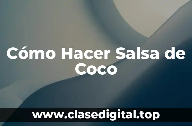 Cómo Hacer Salsa de Coco
