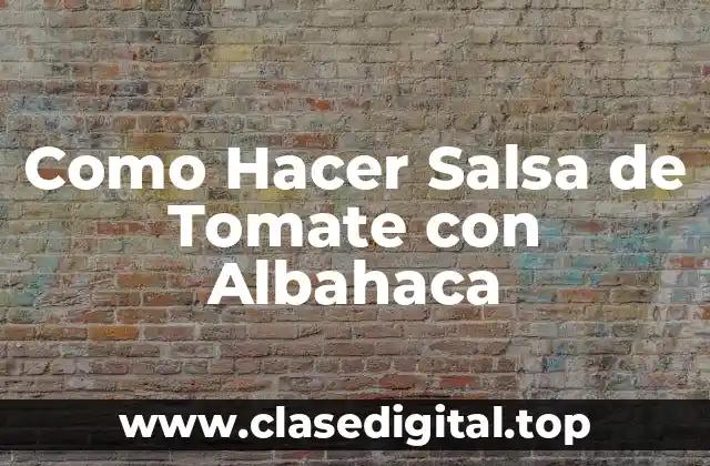 ¿Qué es la Salsa de Tomate con Albahaca?