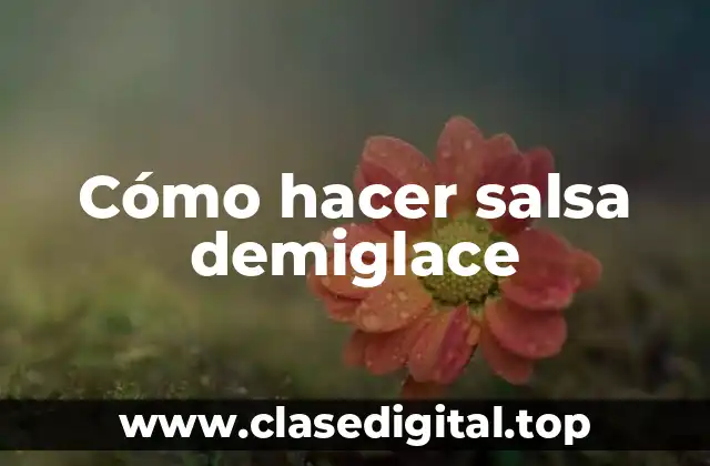 Cómo hacer salsa demiglace