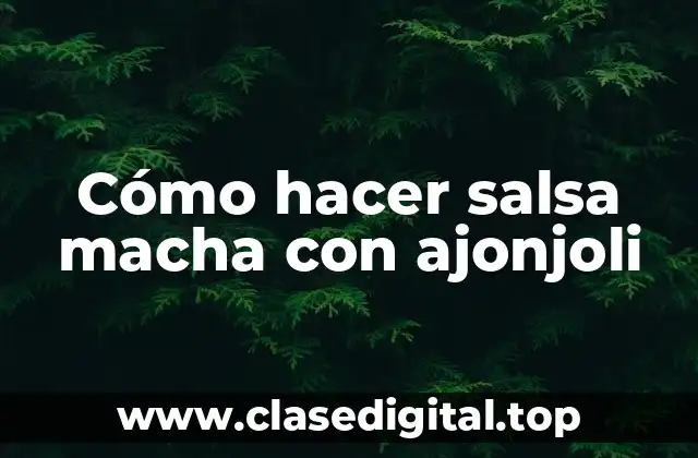 Cómo hacer salsa macha con ajonjoli