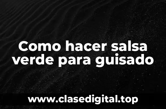 Como hacer salsa verde para guisado